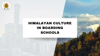 Himalayan Culture in Boarding Schools