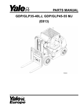 Yale (E813) GDP35-40LJ, GLP35-40LJ, GDP45-55MJ, GLP45-55MJ Forklift Parts Catalogue Manual Instant Download