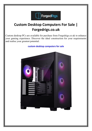 Custom Desktop Computers For Sale | Forgedrigs.co.uk