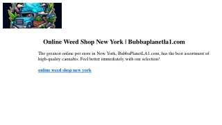 Online Weed Shop New York  Bubbaplanetla1.com