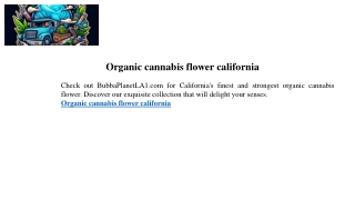 Organic Cannabis Flower California  Bubbaplanetla1.com