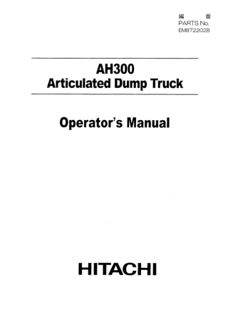 HITACHI AH300 ARTICULATED DUMP TRUCK Operator Manual Instant Download