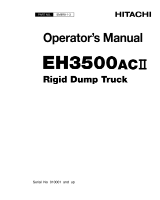 HITACHI EH3500ACⅡ Rigid Dump Truck Operator Manual Instant Download (SN 010001 and up)