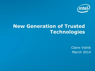 New Generation of Trusted Technologies