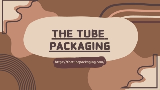 The Tube Packaging