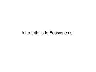 Interactions in Ecosystems