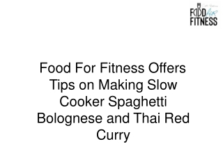 Food For Fitness Offers Tips on Making Slow Cooker Spaghetti Bolognese and Thai Red Curry