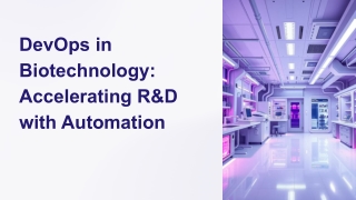 DevOps in Biotechnology: Accelerating R&D with Automation