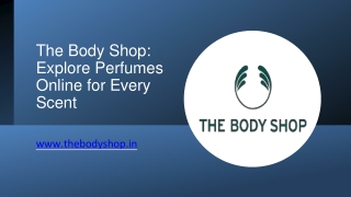 The Body Shop- Explore Perfumes Online for Every Scent
