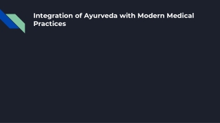 Integration of Ayurveda with Modern Medical Practices