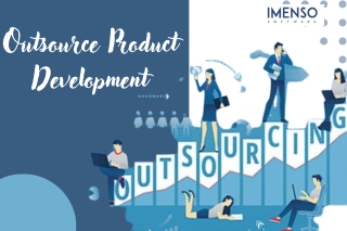 Outsource Product Development Company: Build Scalable & Agile Solutions