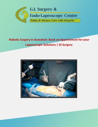 Robotic Surgery in Guwahati: Book an Appointment for your Laparoscopic Solutions