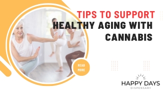 Tips to Support Healthy Aging With Cannabis