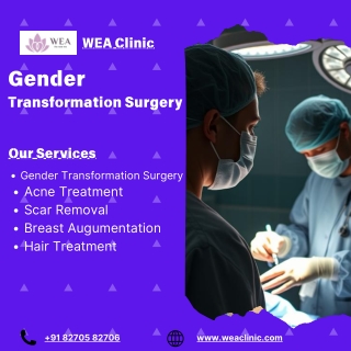 Transform Your Life with Gender Transformation Surgery at WEA Clinic