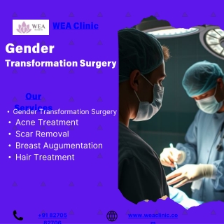 Embrace Your True Self with Expert Gender Transformation Surgery at WEA Clinic