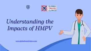 Understanding the Impacts of HMPV