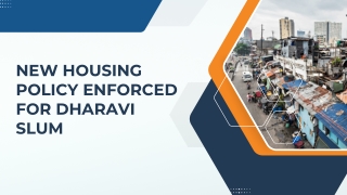 New Housing Policy Enforced For Dharavi Slum