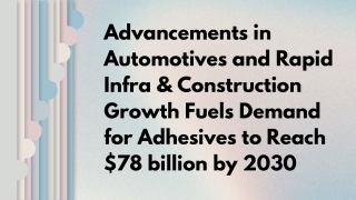 Demand for Adhesives to Reach $78 billion by 2030