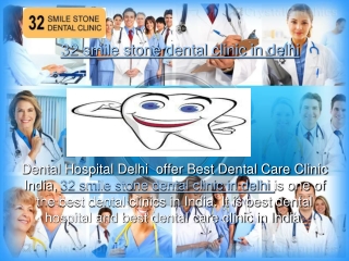 32 smile stone dental clinic in delhi