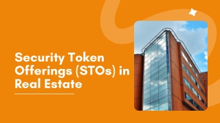 Security Token Offerings (STOs) in Real Estate