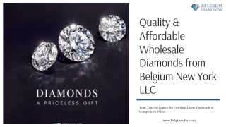 Quality & Affordable Wholesale Diamonds from Belgium New York LLC