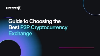 Guide to Choosing the Best P2P Cryptocurrency Exchange