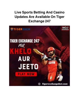 Live Sports Betting And Casino Updates Are Available On Tiger Exchange 247