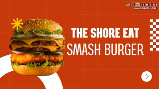 Mouthwatering Smash Burger at Shore Eat – Juicy, Crispy, and Delicious!