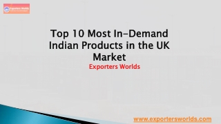 Top 10 Most In-Demand Indian Products in the UK Market- Exporters Worlds (1)