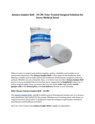 Ansuya Gamjee Roll - 10 CM:Your Trusted Surgical Solution for Every Medical Need