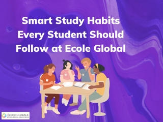 Smart Study Habits Every Student Should Follow at Ecole Globale