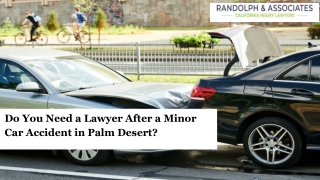 Do You Need a Lawyer After a Minor Car Accident in Palm Desert?