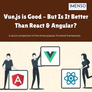 Vue.js is Good – But Is It Better Than React & Angular?