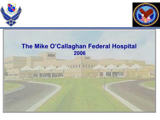The Mike O’Callaghan Federal Hospital 2006