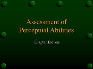 Assessment of Perceptual Abilities