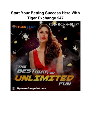 Start Your Betting Success Here With Tiger Exchange 247