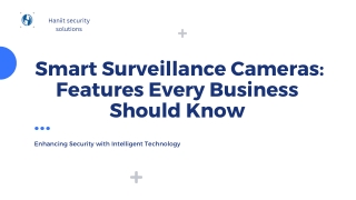 Smart Surveillance Cameras Features Every Business Should Know