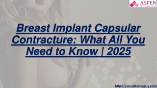 Breast Implant Capsular Contracture - What All You Need to Know in 2025