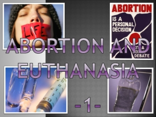 Abortion and euthanasia