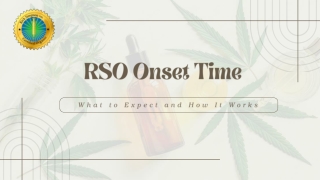 RSO Onset Time: What to Expect and How It Works