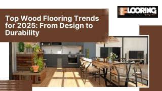 Top Wood Flooring Trends for 2025: From Design to Durability