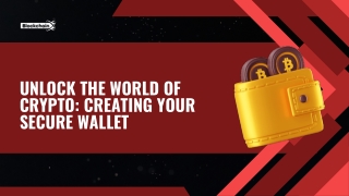 Unlock the World of Crypto Creating Your Secure Wallet