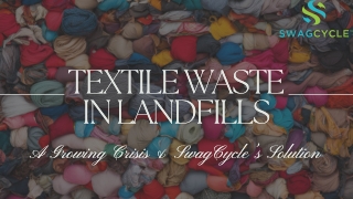 The Growing Crisis of Textile Waste in Landfills