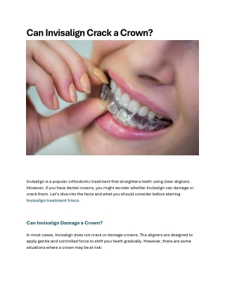 Can Invisalign Crack a Crown