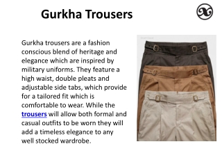 Make your style impressive with the use of Gurkha Trousers, Harris Tweed Jackets