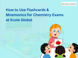 How to Use Flashcards & Mnemonics for Chemistry Exams at Ecole Global