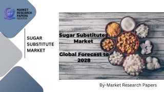 Sugar Substitute Market PPT