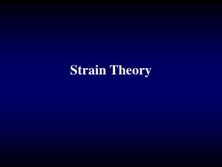 Strain Theory