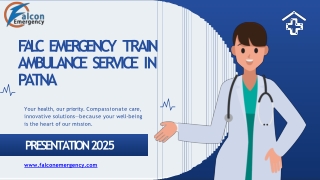 FALC Train Ambulance Service in Patna and Ranchi offers patients rapid and safe transfer service