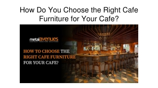 How Do You Choose the Right Cafe Furniture for Your Cafe?